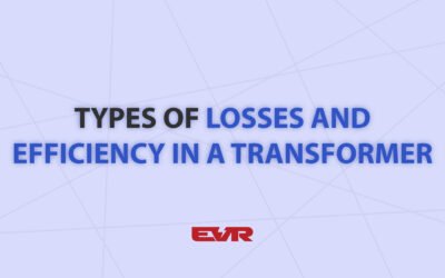 Types of Transformer Losses and Efficiency