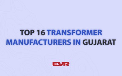 Top 16+ Transformer Manufacturers in Gujarat