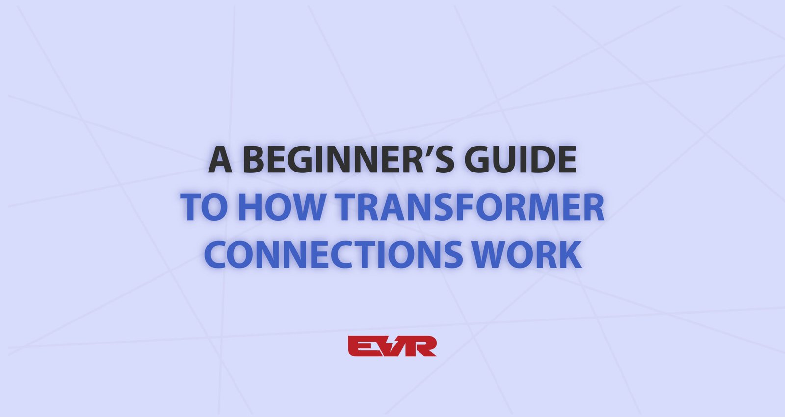 beginners-guide-to-how-transformer-connections-work