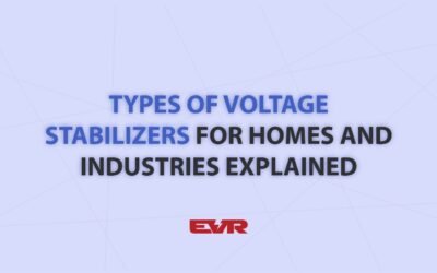 Types of Voltage Stabilizers for Homes and Industries Explained