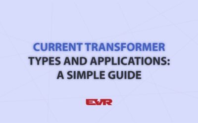 Current Transformer Types and Applications: A Simple Guide