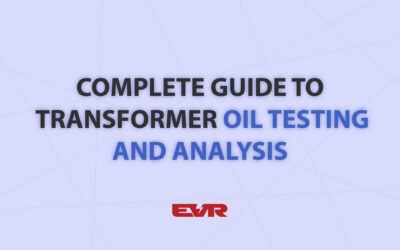 Complete Guide to Transformer Oil Testing and Analysis