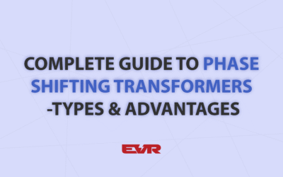 Complete Guide to Phase Shifting Transformers – Types & Advantages